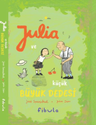 Julia ve Küçük Büyük Dedesi - Fibula Yayıncılık