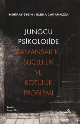 Jungcu Psikolojide Zamansallık, Suçluluk ve Kötülük Problemi - 1