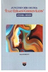 Jungiyen Bir Okuma: İtaat-Edilmesi-Gereken-Kadın - Bilgin Kültür Sanat Yayınları