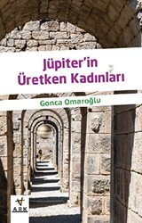 Jüpiterin Üretken Kadınları - Ark Kitapları