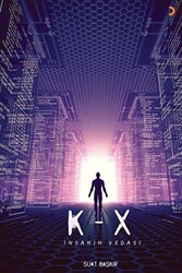 K-X: İnsanın Vedası - Cinius Yayınları
