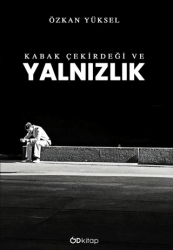 Kabak Çekirdeği ve Yalnızlık - Od Kitap