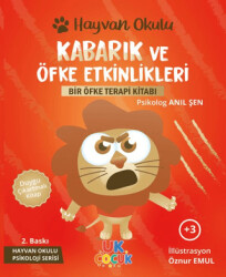 Kabarık ve Öfke Etkinlikleri - Bir Öfke Terapi Kitabı - Hayvan Okulu Serisi - Unikod