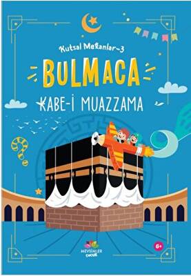 Kutsal Mekanlar 3 - Kabe-i Muazzama - 1