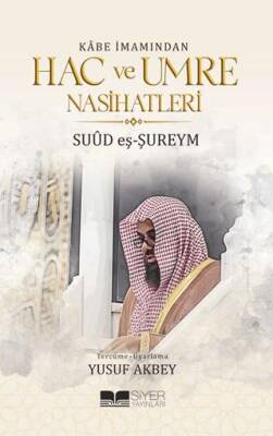 Kabe İmamından Hac ve Umre Nasihatleri - 1
