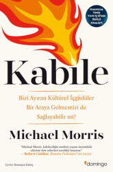 Kabile: Bizi Ayıran Kültürel İçgüdüler Bir Araya Gelmemizi De Sağlayabilir Mi? - Domingo Yayınevi