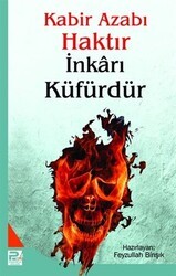 Kabir Azabı Haktır İnkarı Küfürdür - Karınca & Polen Yayınları