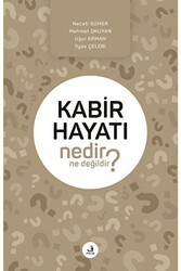 Kabir Hayatı Nedir Ne Değildir? - Fecr Yayınları