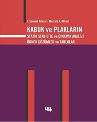 Kabuk ve Plakların Statik Stabilite ve Dinamik Analizi Örnek Çözümler ve Tablolar - Literatür Yayıncılık
