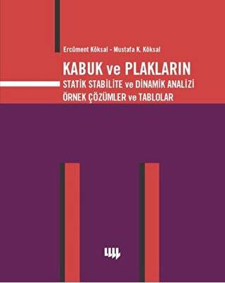 Kabuk ve Plakların Statik Stabilite ve Dinamik Analizi Örnek Çözümler ve Tablolar - 1