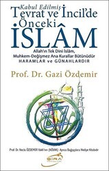 Kabul Edilmiş Tevrat ve İncil`de Önceki İslam - Şira Yayınları