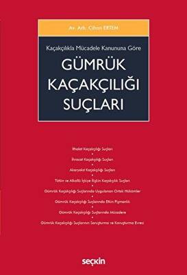 Kaçakçılıkla Mücadele Kanununa Göre Gümrük Kaçakçılığı Suçları - 1