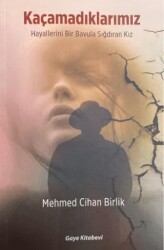 Kaçamadıklarımız - Gaye Kitabevi