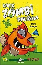 Kaçık Zombi Balığım 3 - Öfkeli Yüzgeçler - Pegasus Çocuk Yayınları
