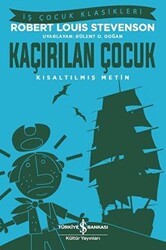 Kaçırılan Çocuk Kısaltılmış Metin - İş Bankası Kültür Yayınları