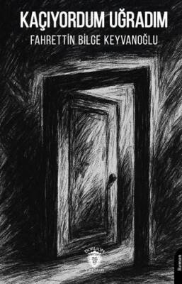 Kaçıyordum Uğradım - 1