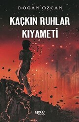 Kaçkın Ruhlar Kıyameti - Gece Kitaplığı