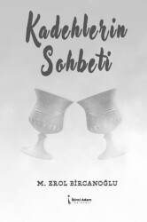Kadehlerin Sohbeti - İkinci Adam Yayınları