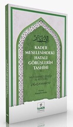 Kader Meselesindeki Hatalı Görüşlerin Tashihi - Tahkik Yayınları