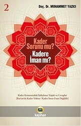 Kader Sorunu mu? Kadere İman mı? 2 - Kayıhan Yayınları