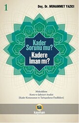 Kader Sorunu mu? Kadere İman mı? 1 - Kayıhan Yayınları