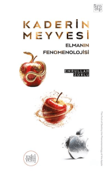 Kaderin Meyvesi Elmanın Fenomenolojisi - Eski Yeni Yayınları