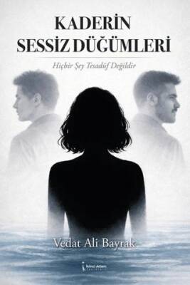 Kaderin Sessiz Düğümleri - 1