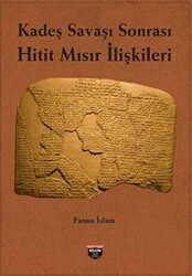Kadeş Savaşı Sonrası Hitit-Mısır İlişkileri - Bilgin Kültür Sanat Yayınları