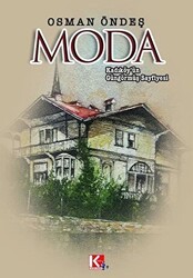 Kadıköy’ün Güngörmüş Sayfiyesi Moda - K-İletişim Yayınları