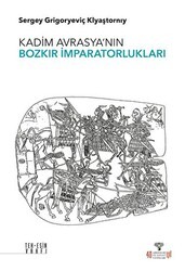 Kadim Avrasya`nın Bozkır İmparatorlukları - Arkeoloji ve Sanat Yayınları