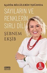 Kadim Bilgilerin Işığında Sayıların ve Renklerin Sırlı Dili - Ceres Yayınları