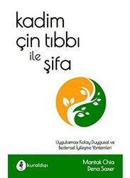 Kadim Çin Tıbbı ile Şifa - Kuraldışı Yayınevi