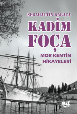 Kadim Foça - 1