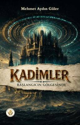 Kadimler - Başlangıcın Gölgesinde - 1