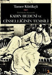 Kadın Bedeni ve Cinselliğin Temsili - Cinius Yayınları