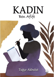 Kadın: Ben Afife - Odessa Yayınevi