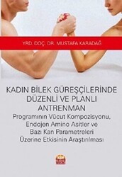 Kadın Bilek Güreşçilerinde Düzenli ve Planlı Antrenman - Nobel Bilimsel Eserler