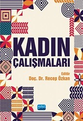 Kadın Çalışmaları - Nobel Akademik Yayıncılık