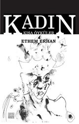 Kadın - Kısa Öyküler - Tunç Yayıncılık