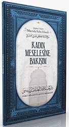 Kadın Meselesine Bakışım - Daru`l Hilafetil Aliyye Medresesi