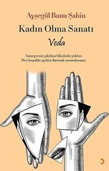 Kadın Olma Sanatı - Veda - Cinius Yayınları
