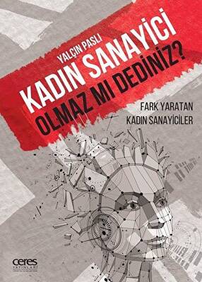 Kadın Sanayici Olmaz mı Dediniz? - 1
