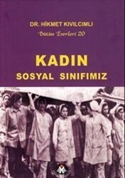 Kadın Sosyal Sınıfımız - Sosyal İnsan Yayınları