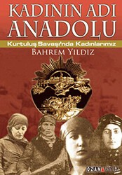 Kadının Adı Anadolu - Ozan Yayıncılık