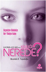 Kadının Adı Var Ama Kimliği Nerede? - Hayat Yayınları