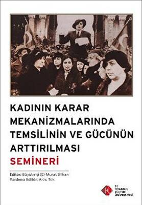 Kadının Karar Mekanizmalarında Temsilinin ve Gücünün Arttırılması Semineri - 1