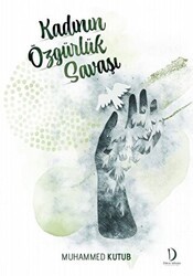 Kadının Özgürlük Savaşı - Dava Adamı Yayınları