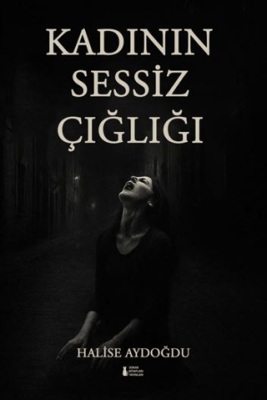 Kadının Sessiz Çığlığı - 1