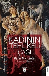 Kadının Tehlikeli Çağı - Dorlion Yayınları