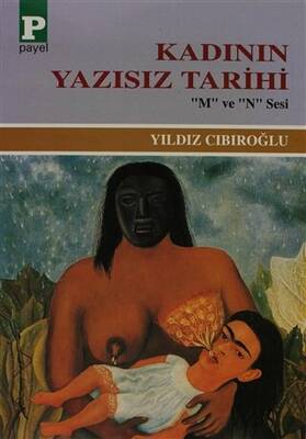 Kadının Yazısız Tarihi - 1